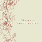 Sinc&egrave;res condol&eacute;ances avec fleurs d&eacute;licates